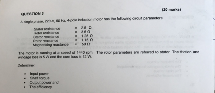 Solved (20 marks) QUESTION 3 A single phase, 220-V, 50 Hz, | Chegg.com