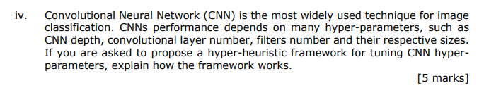 Solved iv. Convolutional Neural Network (CNN) is the most | Chegg.com