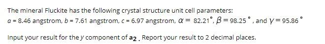 Solved The mineral Fluckite has the following crystal | Chegg.com