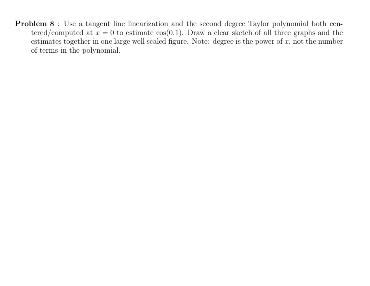 Solved Problem 8 : Use a tangent line linearization and the | Chegg.com