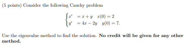 Solved (5 points) Consider the following Cauchy problem fx' | Chegg.com