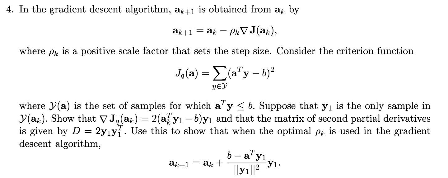 4. In the gradient descent algorithm, ak+1 is | Chegg.com