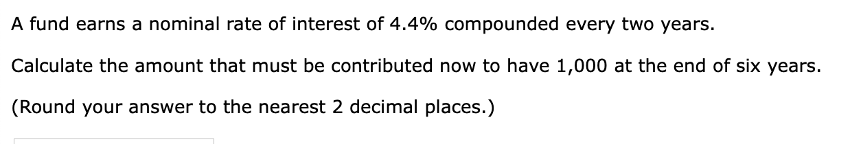 Solved A fund earns a nominal rate of interest of 4.4% | Chegg.com