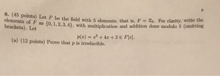 Solved 8. (45 points) Let F be the field with 5 elements; | Chegg.com