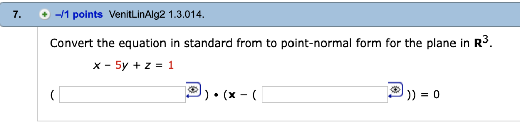 Solved 7 -/1 points VenitLinAlg2 1.3.014 . Convert the | Chegg.com