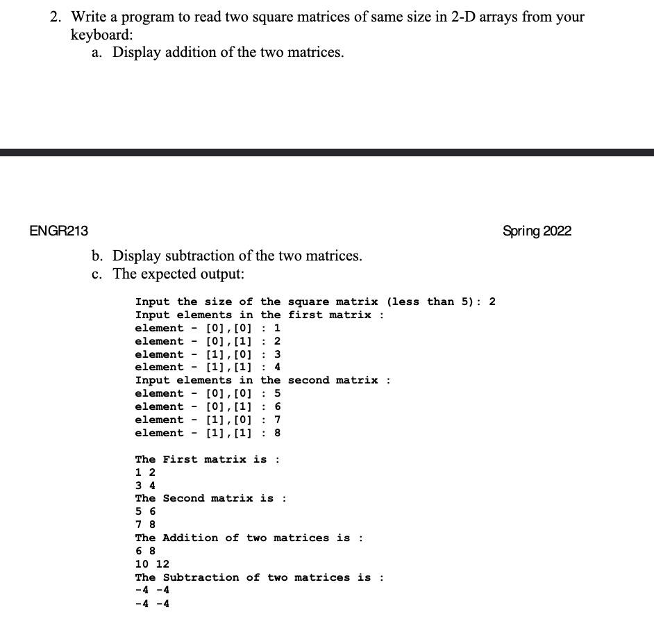 Solved 2. Write a program to read two square matrices of | Chegg.com