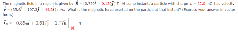 Solved The magnetic field in a region is given by B = (0.750 | Chegg.com