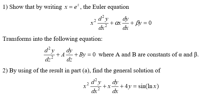 Solved 1) Show that by writing x=ez, the Euler equation | Chegg.com