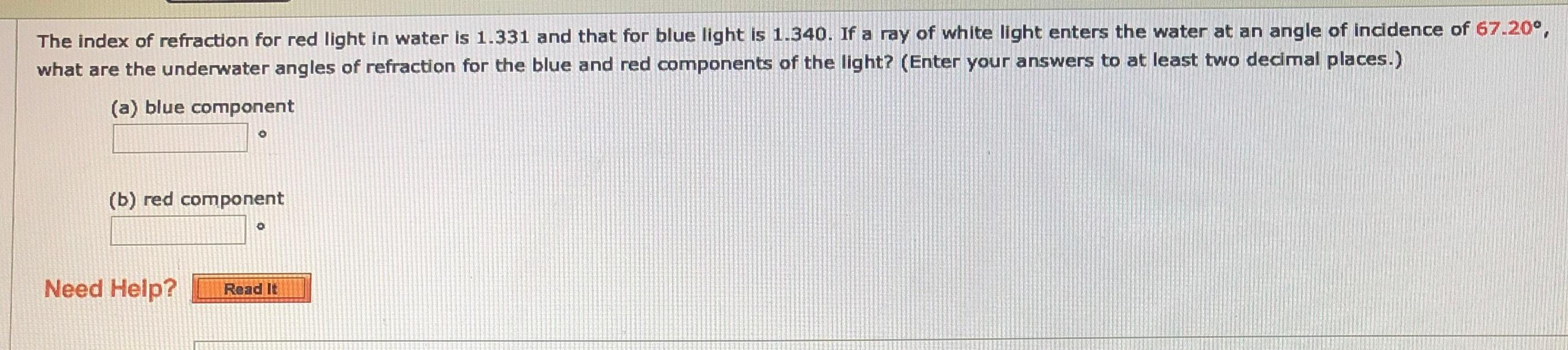 Solved The index of refraction for red light in water is