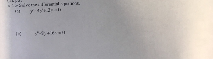 Solved Solve The Differential Equations Y 4y 13y 0 A