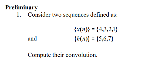 Solved Preliminary 1. Consider two sequences defined as: | Chegg.com