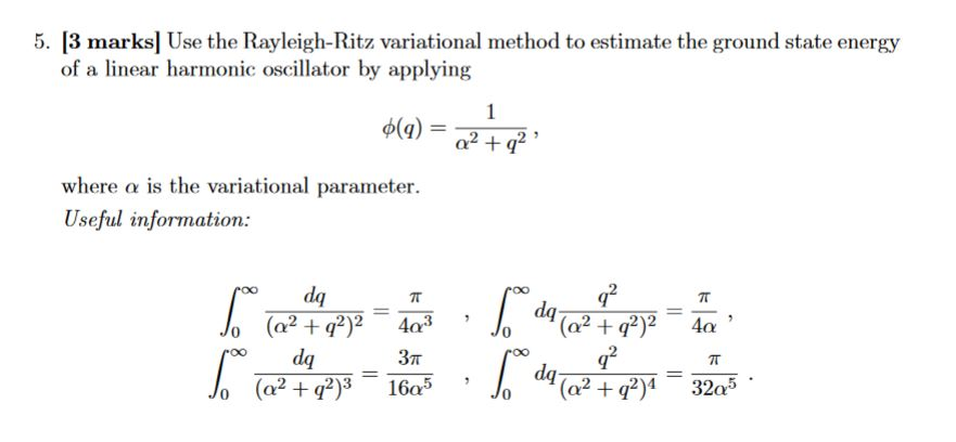 Solved 5. [3 Marks] Use The Rayleigh-Ritz Variational Method | Chegg.com