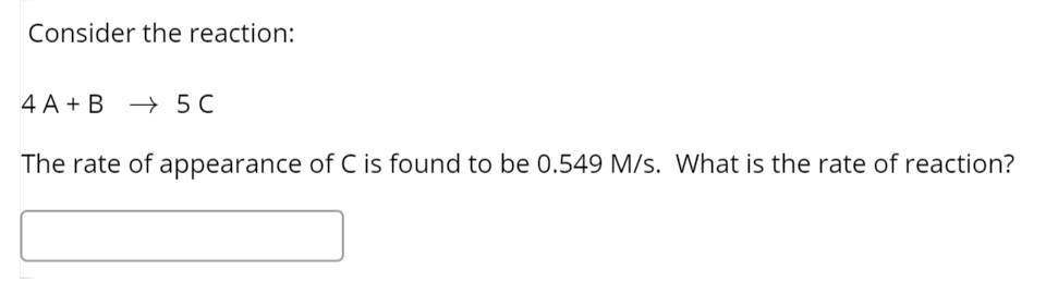 Solved Consider The Reaction: 4 A + B + 5 C The Rate Of | Chegg.com ...