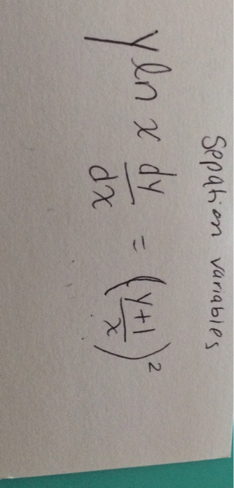 y ln(x) dx dy = y   1 x 2