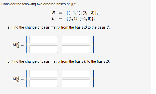 Solved Consider The Following Two Ordered Bases Of R2. | Chegg.com