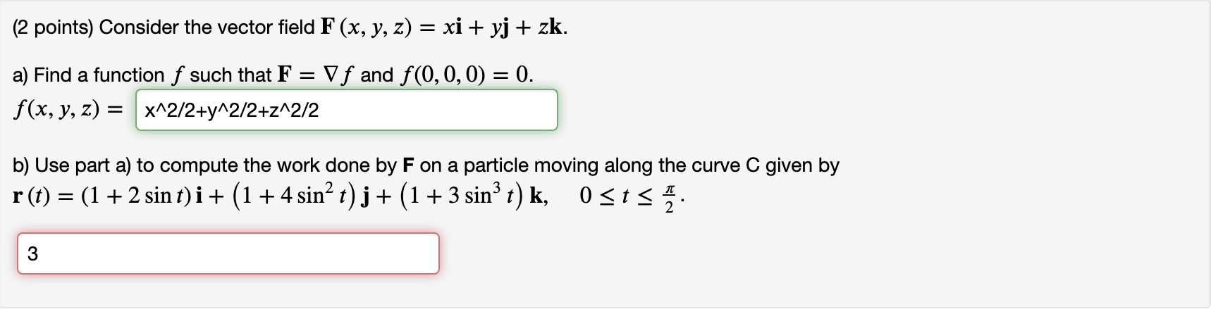 Solved Consider The Vector Field 𝐅 𝑥 𝑦 𝑧 𝑥𝐢 𝑦𝐣 𝑧𝐤f X Y Z Chegg Com