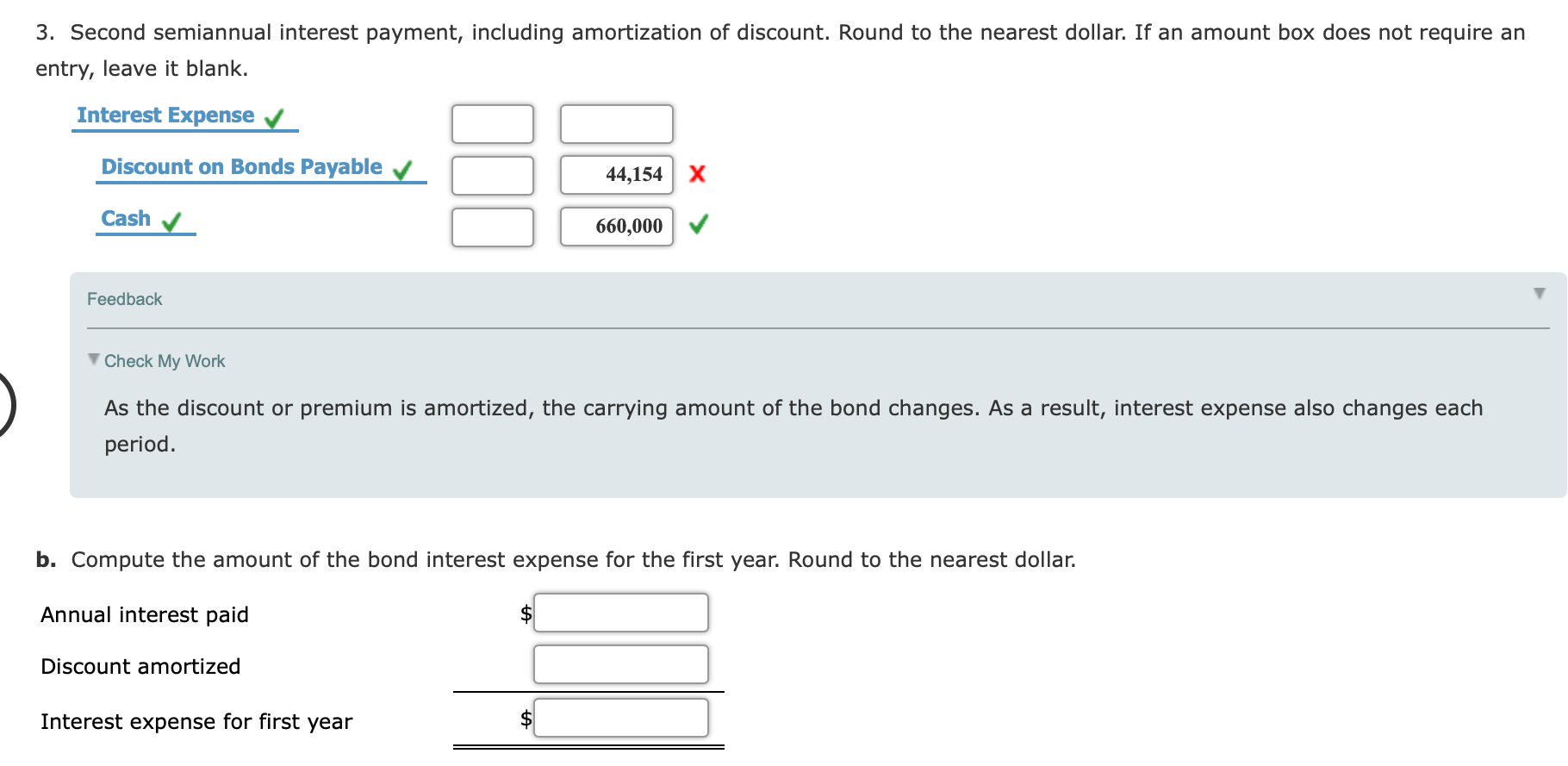 Solved Amortize Discount By Interest Method On The First Day | Chegg.com