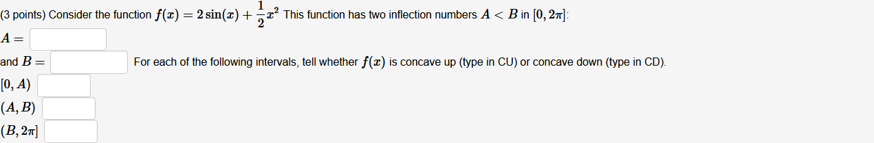 Solved (3 points) Consider the function f(T) = 2 sin(7) + x? | Chegg.com