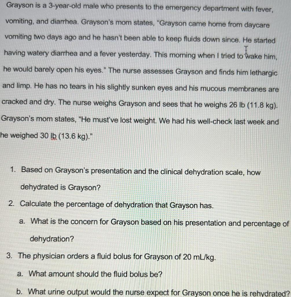 Solved Grayson is a 3-year-old male who presents to the | Chegg.com