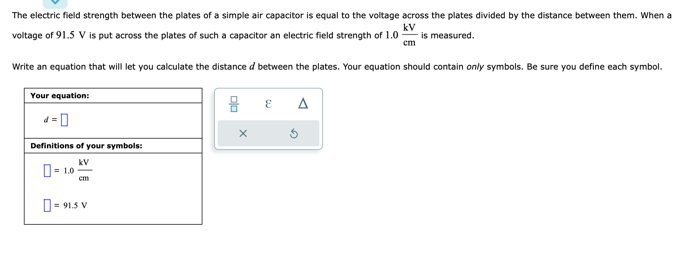 Solved The electric field strength between the plates of a
