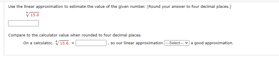 Solved Use the linear approximation to estimate the value of | Chegg.com