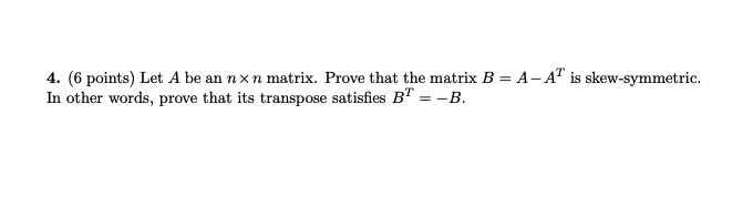 Solved ) Let A Be An N×n Matrix. Prove That The Matrix B = | Chegg.com