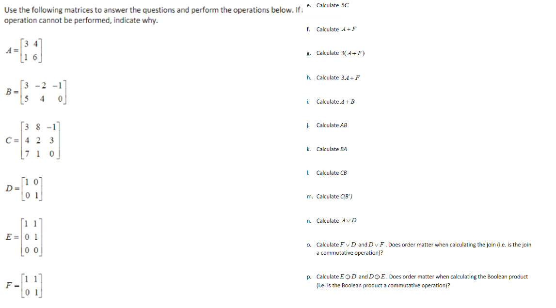 Solved Use the following matrices to answer the questions | Chegg.com