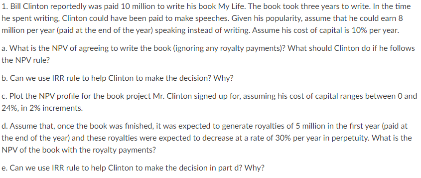 Solved 1. Bill Clinton reportedly was paid 10 million to | Chegg.com