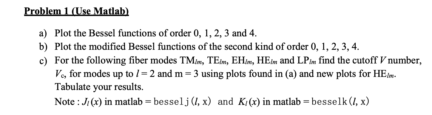 Problem 1 (Use Matlab) a) Plot the Bessel functions | Chegg.com