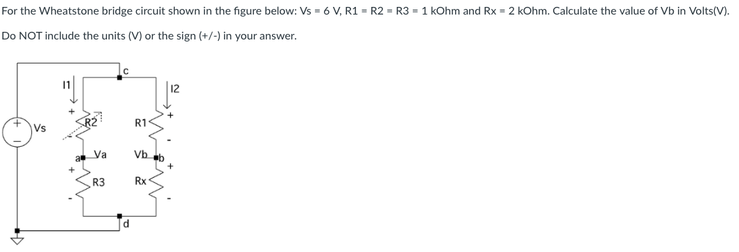 Solved For the Wheatstone bridge circuit shown in the figure | Chegg.com
