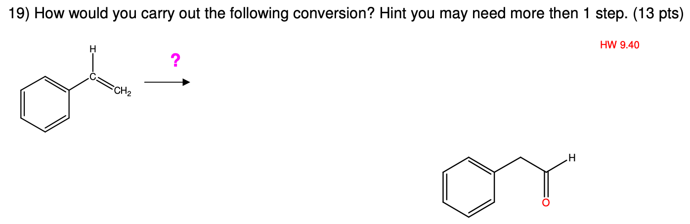 Solved 19) How would you carry out the following conversion? | Chegg.com