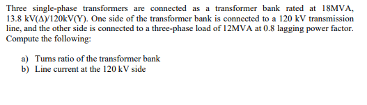 Solved Three single-phase transformers are connected as a | Chegg.com