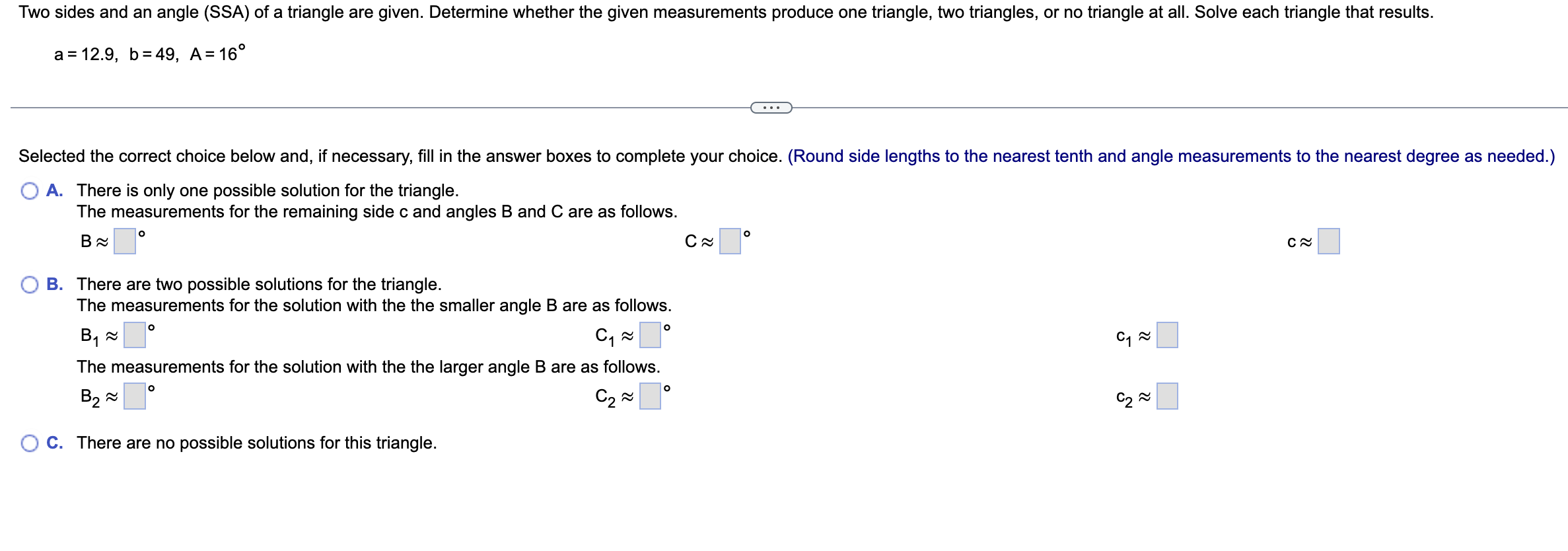 Solved A=12.9,b=49,A=16∘ Selected The Correct Choice Below | Chegg.com