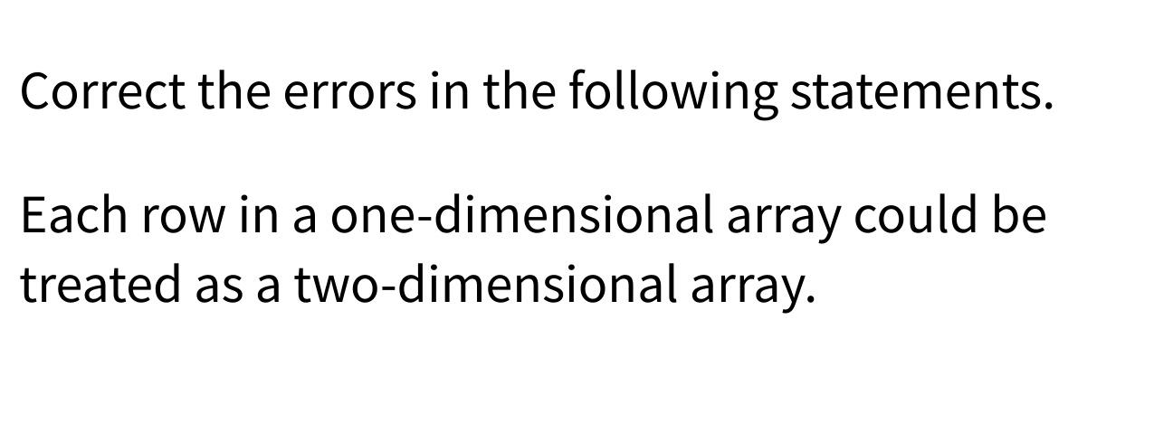 Solved Correct the errors in the following statements. a | Chegg.com