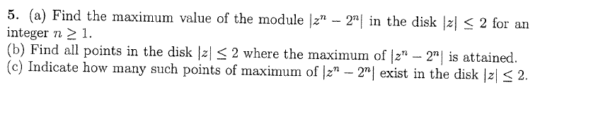 Solved 5. (a) Find the maximum value of the module z" -- 2* | Chegg.com