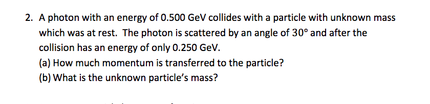 Solved A photon with an energy of 0.500 GeV collides with a | Chegg.com