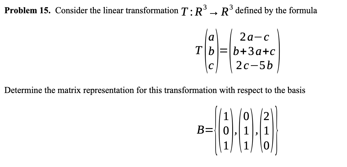 Solved Problem 15. Consider The Linear Transformation | Chegg.com