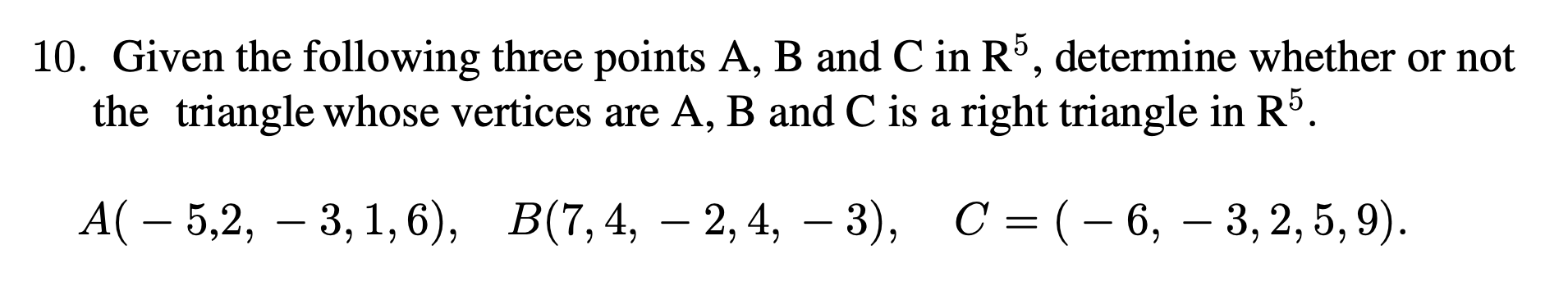 Solved 10. Given The Following Three Points A, B And C In | Chegg.com