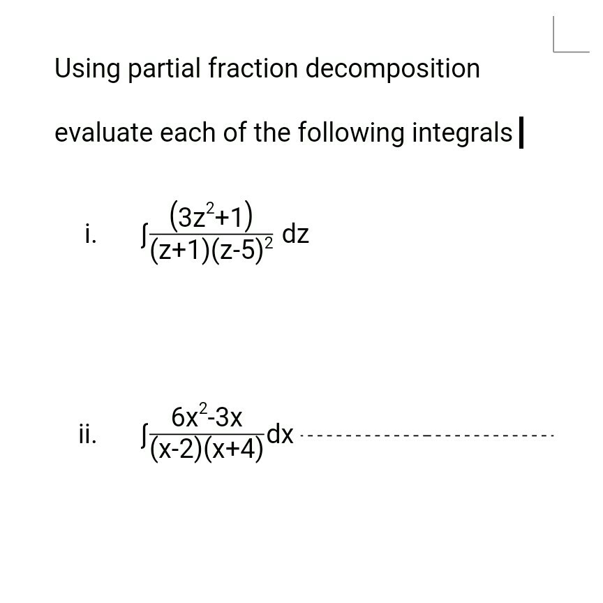 Solved Using partial fraction decomposition evaluate each of | Chegg.com