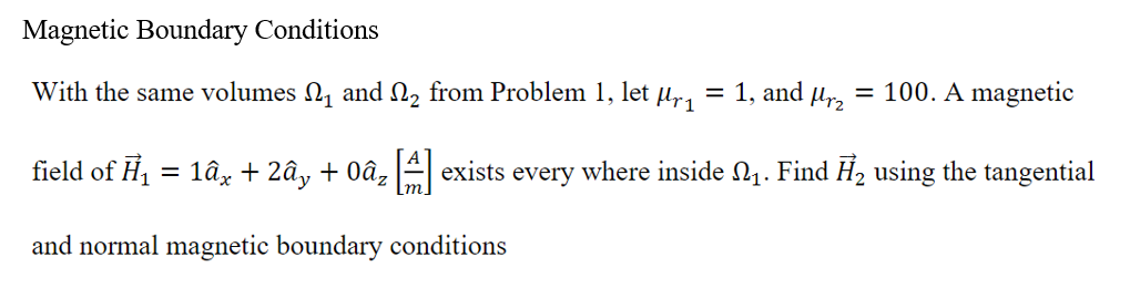 Solved Magnetic Boundary Conditions With The Same Volumes 21 | Chegg.com