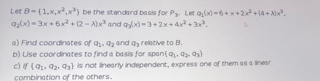 Solved Let B= {1,x,x2,x}} Be The Standard Basis For P3. Let | Chegg.com