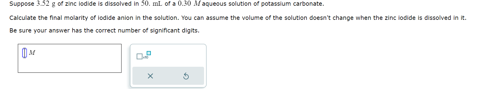 Solved Suppose 3.52 G Of Zinc Iodide Is Dissolved In 50.ml 