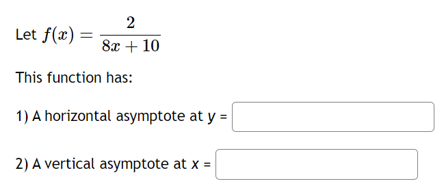 Solved Let f(x)=28x+10This function has:A horizontal | Chegg.com