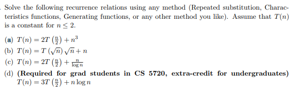 Solved Solve the following recurrence relations using any | Chegg.com