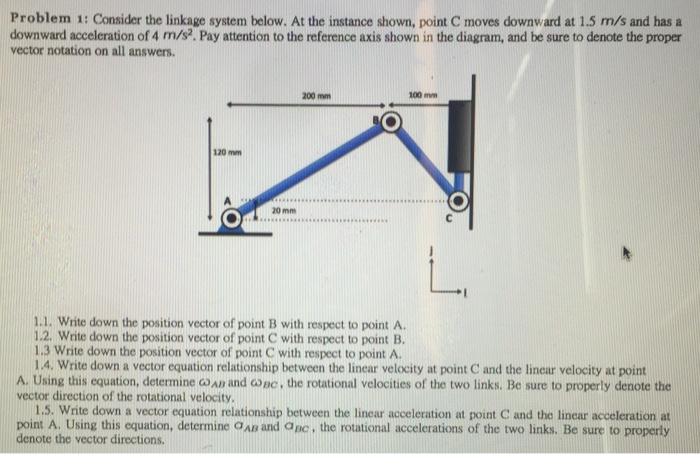 Solved Problem 1: Consider the linkage system below. At the | Chegg.com