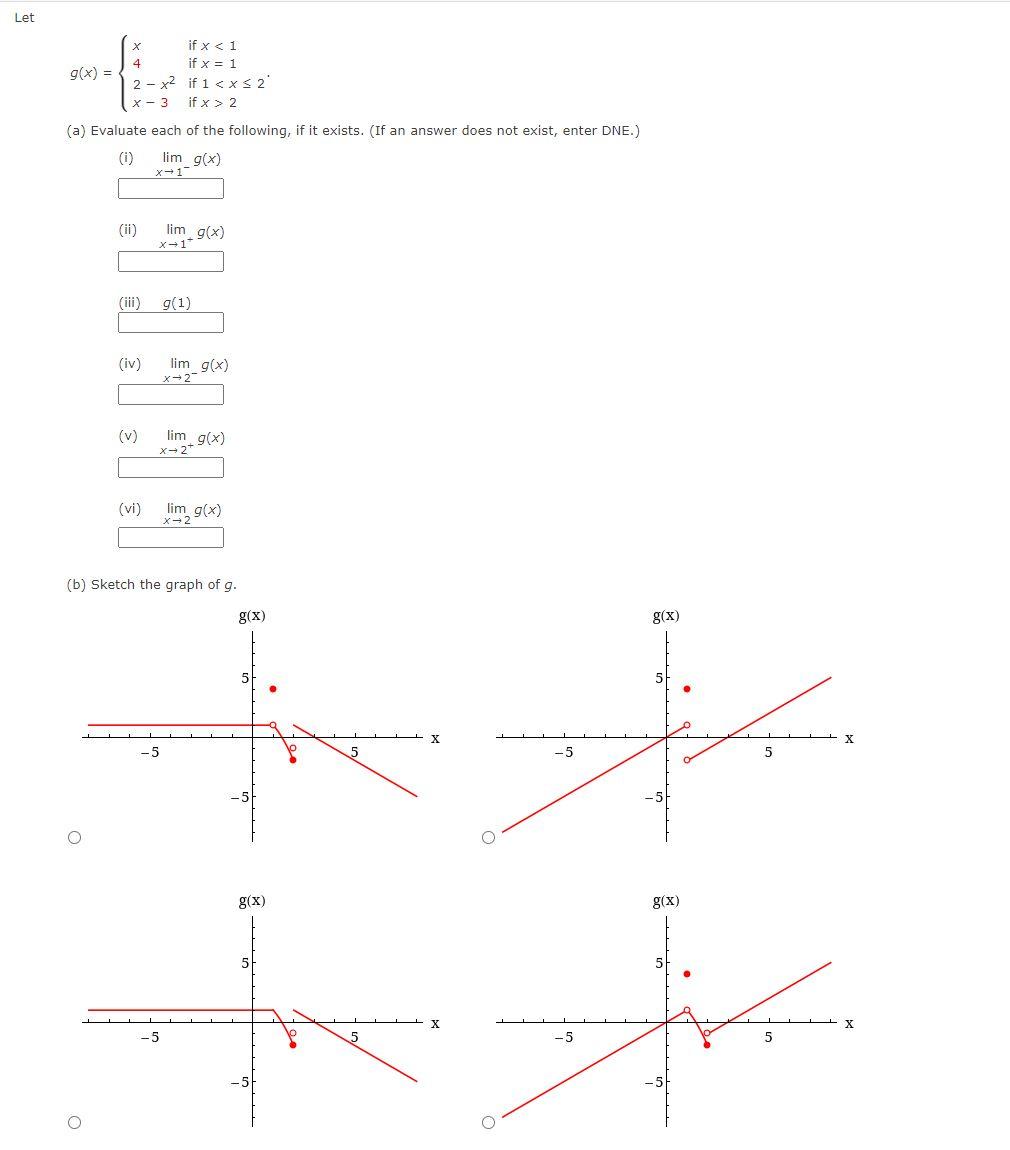 Solved g(x)=⎩⎨⎧x42−x2x−3 if x