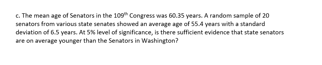 solved-c-the-mean-age-of-senators-in-the-109th-congress-was-chegg