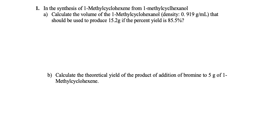 Solved 1. In the synthesis of 1-Methylcyclohexene from | Chegg.com