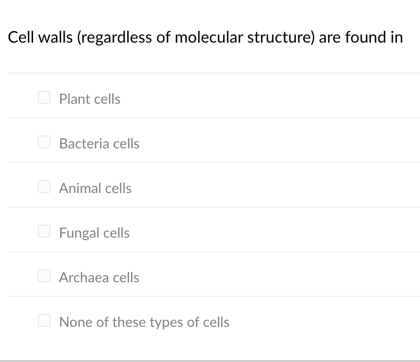 Solved Cell walls (regardless of molecular structure) ﻿are