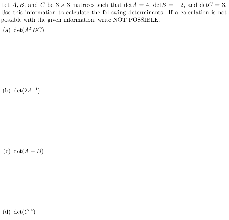 Solved Let A B And C Be 3 X 3 Matrices Such That Det A